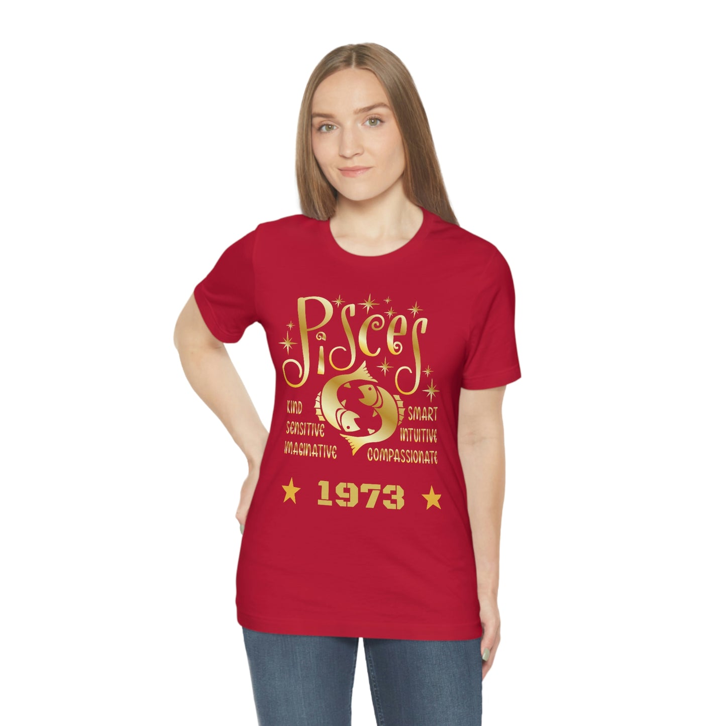 Unisex Jersey Short Sleeve Tee - 1973- Pisces Zodiac sign-50th Birthday in February