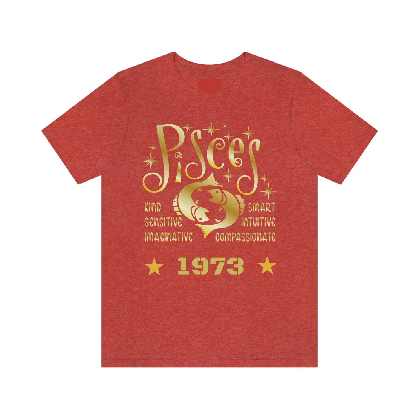 Unisex Jersey Short Sleeve Tee - 1973- Pisces Zodiac sign-50th Birthday in February