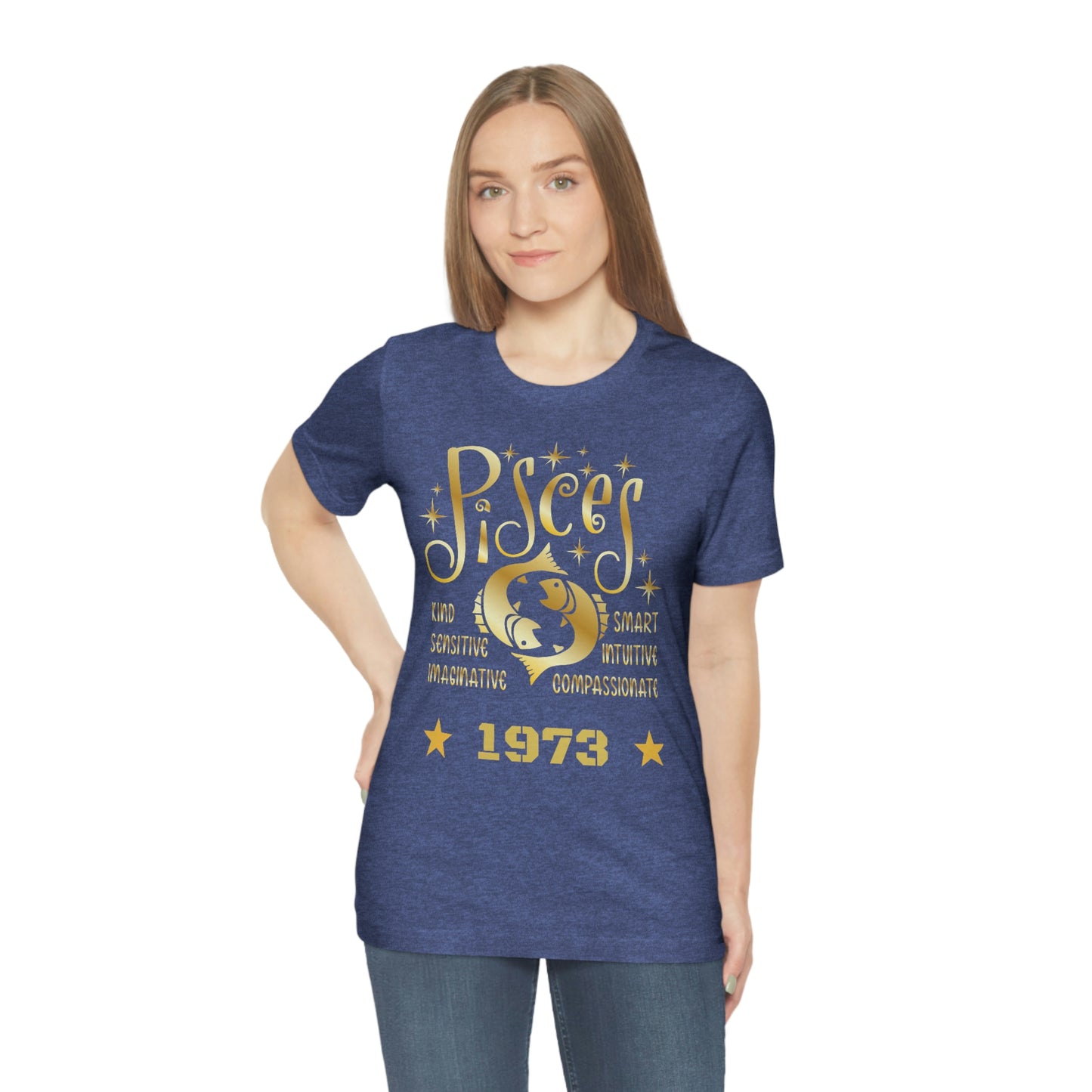 Unisex Jersey Short Sleeve Tee - 1973- Pisces Zodiac sign-50th Birthday in February