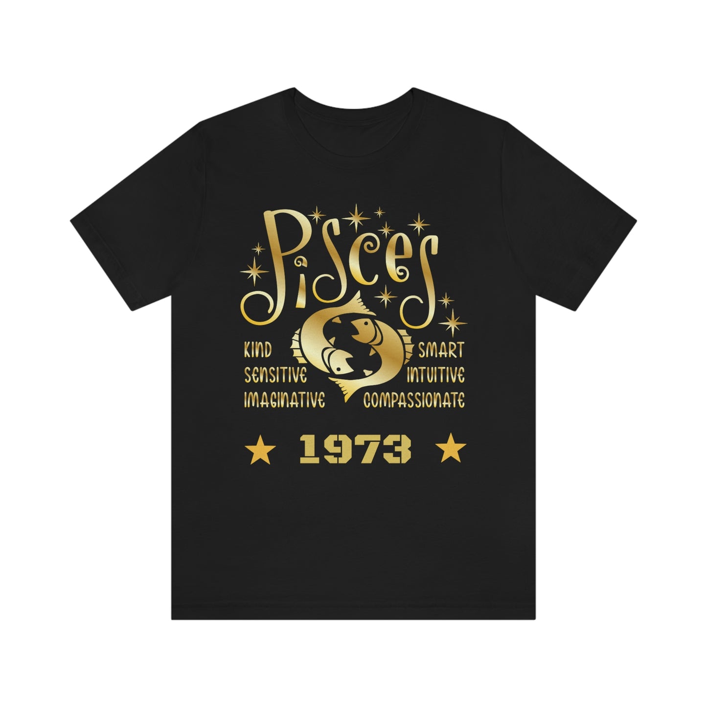 Unisex Jersey Short Sleeve Tee - 1973- Pisces Zodiac sign-50th Birthday in February