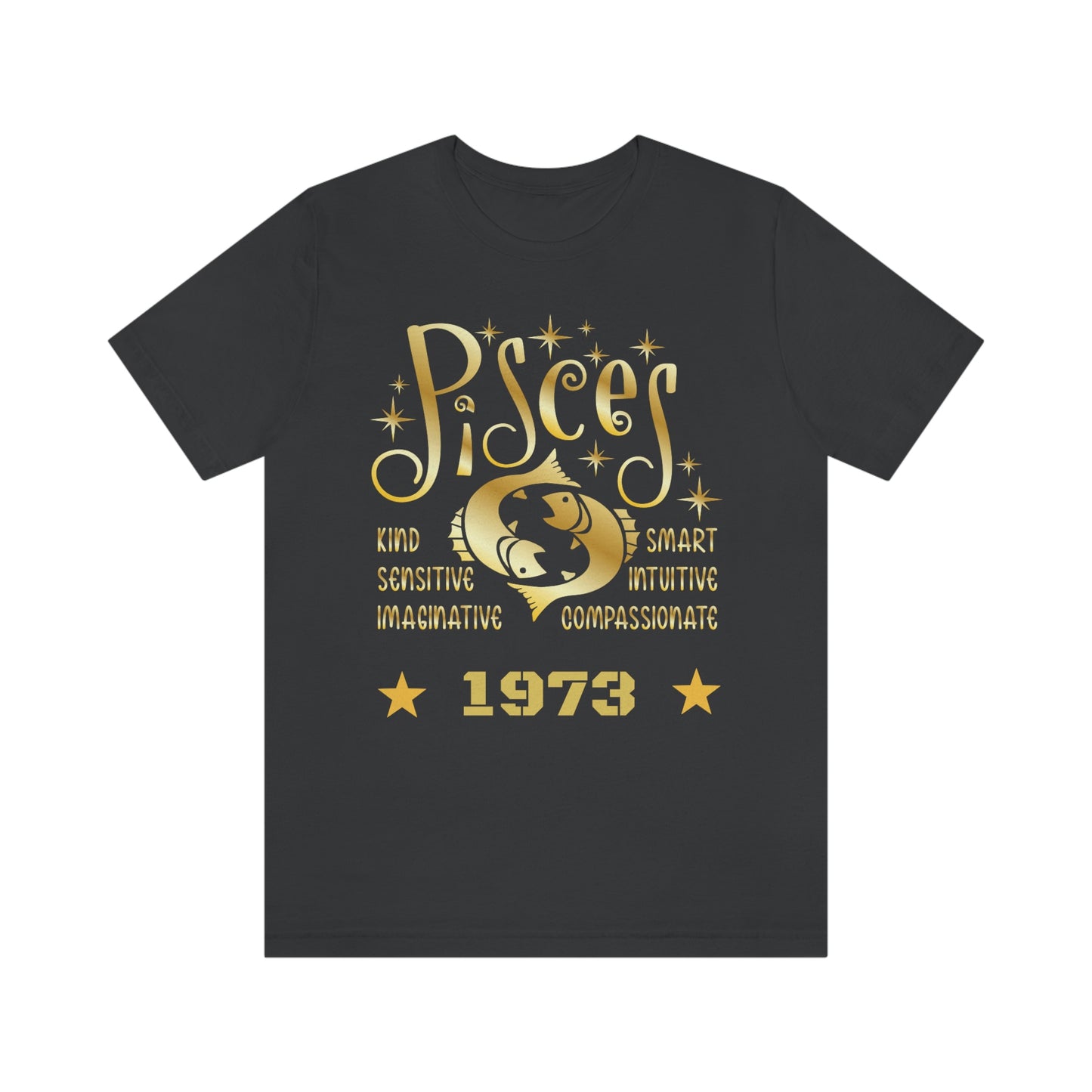 Unisex Jersey Short Sleeve Tee - 1973- Pisces Zodiac sign-50th Birthday in February